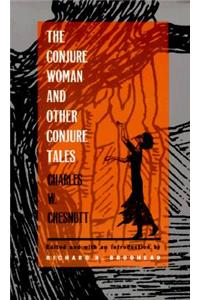 Conjure Woman and Other Conjure Tales