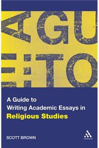 Guide to Writing Academic Essays in Religious Studies