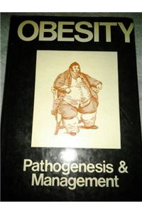 OBESITY ITS PATHOGENESIS AND MANAGEMEN