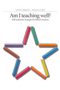 Am I Teaching Well?