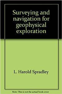 Surveying and navigation for geophysical exploration