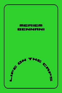 Meriem Bennani – Life on the CAPS