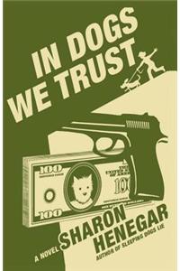 In Dogs We Trust