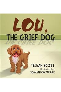 Lou, The Grief Dog