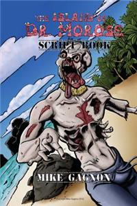 The Island of Dr. Morose Script Book