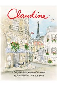 Claudine: A Fairy Tale for Exceptional Grownups