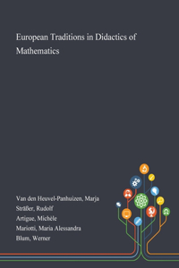 European Traditions in Didactics of Mathematics