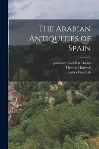 The Arabian Antiquities of Spain