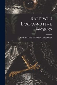 Baldwin Locomotive Works