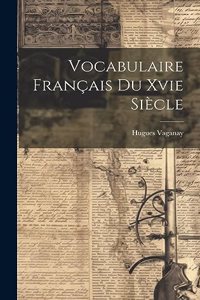 Vocabulaire Français Du Xvie Siècle