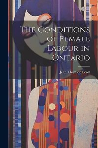 Conditions of Female Labour in Ontario