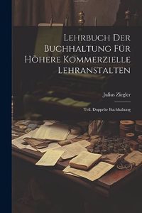 Lehrbuch Der Buchhaltung Für Höhere Kommerzielle Lehranstalten