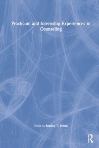 Practicum and Internship Experiences in Counseling