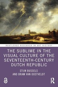 Sublime in the Visual Culture of the Seventeenth-Century Dutch Republic