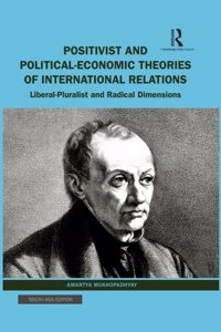 Positivist and Political-Economic Theories of International Relations