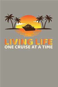Living Life One Cruise At A Time