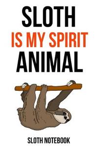 Sloth Is My Spirit Animal