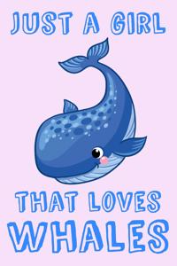 Just A Girl That Loves Whales