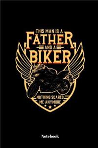 This Man Is A Father And A Biker Nothing Scares Me Anymore