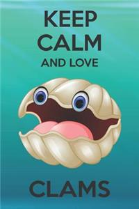 Keep Calm And Love Clams