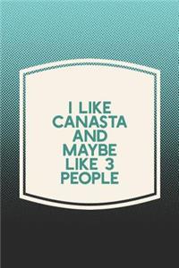 I Like Canasta & Like 3 People