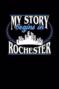 My Story Begins in Rochester