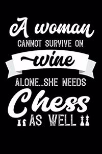 A Woman Cannot Survive On Wine Alone She Needs Chess As Well