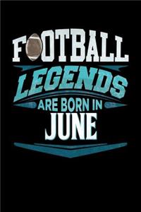 Football Legends Are Born In June