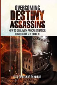 Overcoming Destiny Assassins