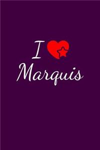 I love Marquis