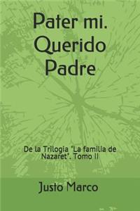 Pater mi. Querido Padre