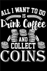 All I Want to do is Drink Coffee and Collect Coins