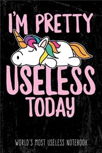 I'm pretty useless today - World's most useless Notebook