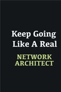Keep Going Like a Real Network Architect