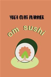 Yoga Class Planner - Om Sushi