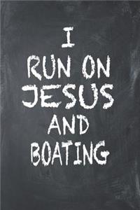 I Run on Jesus and Boating