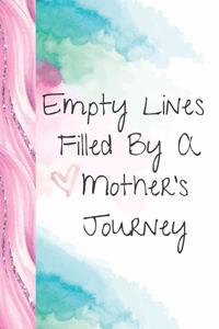 Empty Lines Filled By A Mother's Journey