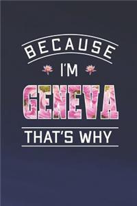 Because I'm Geneva That's Why