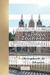 Praxis Zeichnen - XL Übungsbuch 50