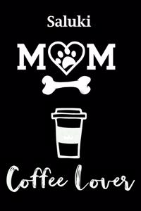 Saluki Mom Coffee Lover