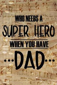 Who Needs A Super Hero When You Have Dad