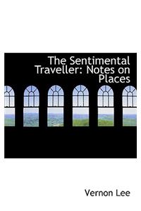 The Sentimental Traveller: Notes on Places