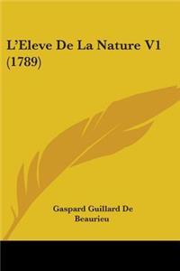 L'Eleve De La Nature V1 (1789)