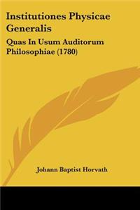 Institutiones Physicae Generalis