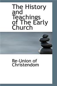 History and Teachings of the Early Church