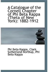 A Catalogue of the Cornell Chapter of Phi Beta Kappa (Theta of New York)