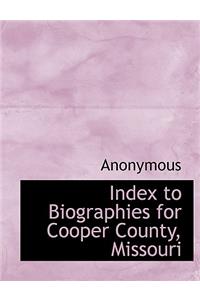 Index to Biographies for Cooper County, Missouri