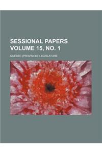 Sessional Papers Volume 15, No. 1