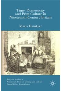 Time, Domesticity and Print Culture in Nineteenth-Century Britain