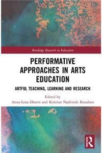 Performative Approaches in Arts Education